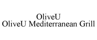 OLIVEU OLIVEU MEDITERRANEAN GRILL