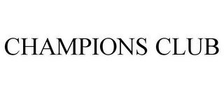 CHAMPIONS CLUB