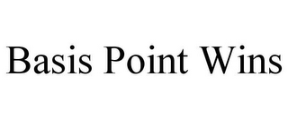 BASIS POINT WINS