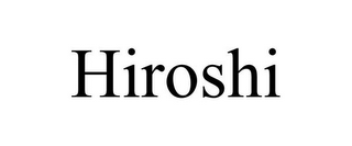 HIROSHI