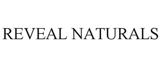 REVEAL NATURALS