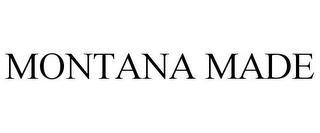 MONTANA MADE