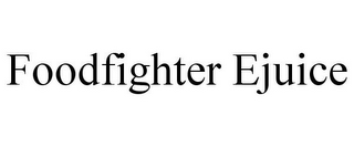 FOODFIGHTER EJUICE