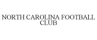 NORTH CAROLINA FOOTBALL CLUB