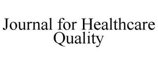 JOURNAL FOR HEALTHCARE QUALITY