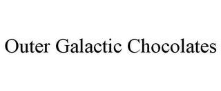 OUTER GALACTIC CHOCOLATES