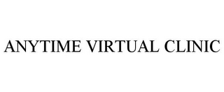 ANYTIME VIRTUAL CLINIC