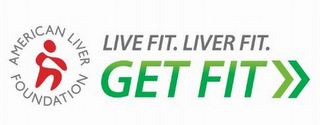 AMERICAN LIVER FOUNDATION LIVE FIT. LIVER FIT. GET FIT