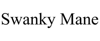 SWANKY MANE