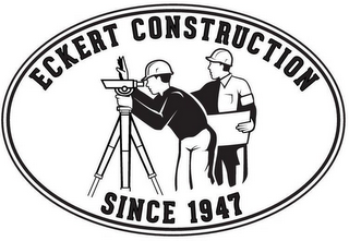 ECKERT CONSTRUCTION SINCE 1947