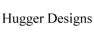 HUGGER DESIGNS
