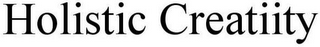 HOLISTIC CREATIITY