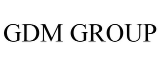 GDM GROUP