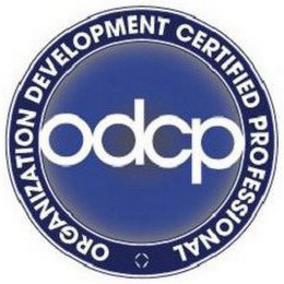 ORGANIZATION DEVELOPMENT CERTIFIED PROFESSIONAL, ODCP