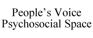 PEOPLE'S VOICE PSYCHOSOCIAL SPACE