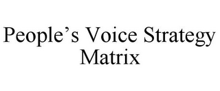 PEOPLE'S VOICE STRATEGY MATRIX