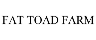 FAT TOAD FARM