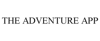 THE ADVENTURE APP