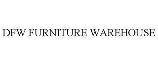 DFW FURNITURE WAREHOUSE