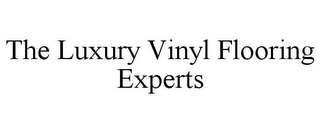 THE LUXURY VINYL FLOORING EXPERTS