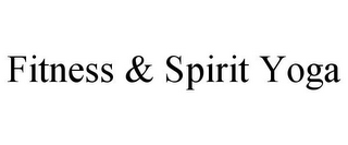 FITNESS & SPIRIT YOGA