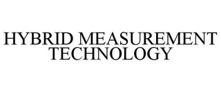 HYBRID MEASUREMENT TECHNOLOGY