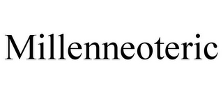 MILLENNEOTERIC