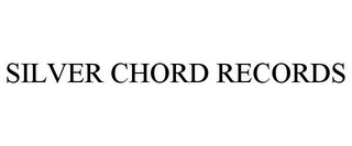 SILVER CHORD RECORDS