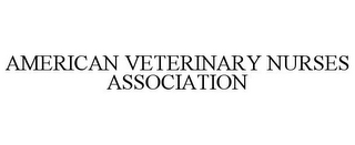 AMERICAN VETERINARY NURSES ASSOCIATION