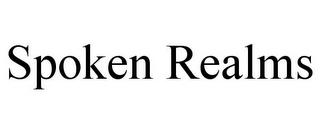 SPOKEN REALMS