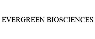 EVERGREEN BIOSCIENCES