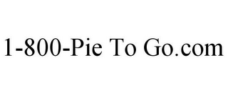 1-800-PIE TO GO.COM