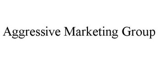 AGGRESSIVE MARKETING GROUP