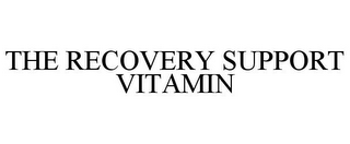 THE RECOVERY SUPPORT VITAMIN