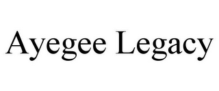 AYEGEE LEGACY