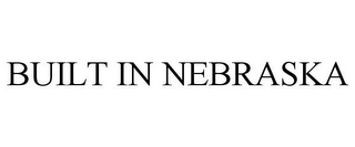 BUILT IN NEBRASKA
