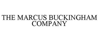 THE MARCUS BUCKINGHAM COMPANY