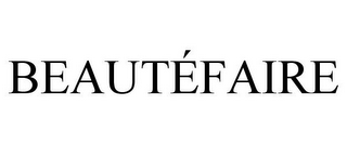 BEAUTÉFAIRE