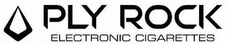 PLY ROCK ELECTRONIC CIGARETTES