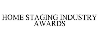 HOME STAGING INDUSTRY AWARDS