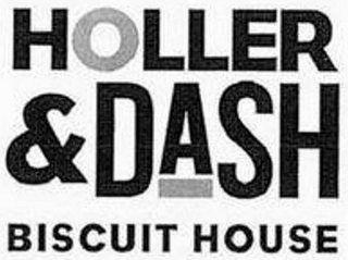 HOLLER & DASH BISCUIT HOUSE