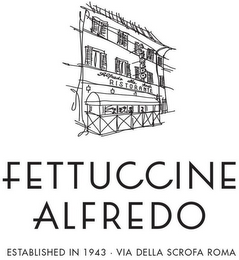 ALFREDO ALLA SCROFA RISTORANTE FETTUCCINE ALFREDO ESTABLISHED IN 1943 · VIA DELLA SCROFA ROMA