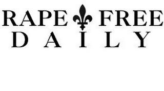 RAPE FREE DAILY