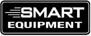 SMART EQUIPMENT