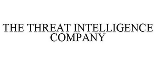 THE THREAT INTELLIGENCE COMPANY