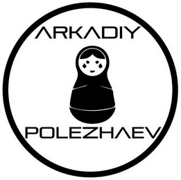 ARKADIY POLEZHAEV