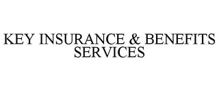 KEY INSURANCE & BENEFITS SERVICES