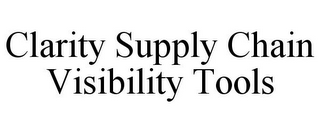 CLARITY SUPPLY CHAIN VISIBILITY TOOLS