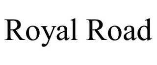 ROYAL ROAD