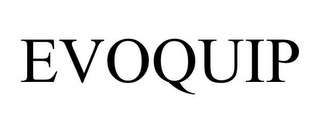 EVOQUIP